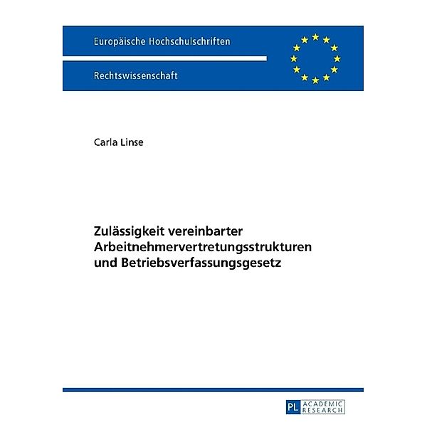 Zulässigkeit vereinbarter Arbeitnehmervertretungsstrukturen und Betriebsverfassungsgesetz, Carla Linse