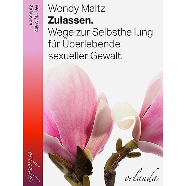 Zulassen, Wendy Maltz