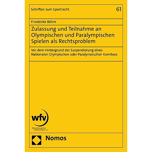 Zulassung und Teilnahme an Olympischen und Paralympischen Spielen als Rechtsproblem / Schriften zum Sportrecht Bd.61, Friederike Böhm