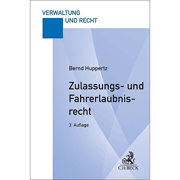 Zulassungs- und Fahrerlaubnisrecht, Bernd Huppertz
