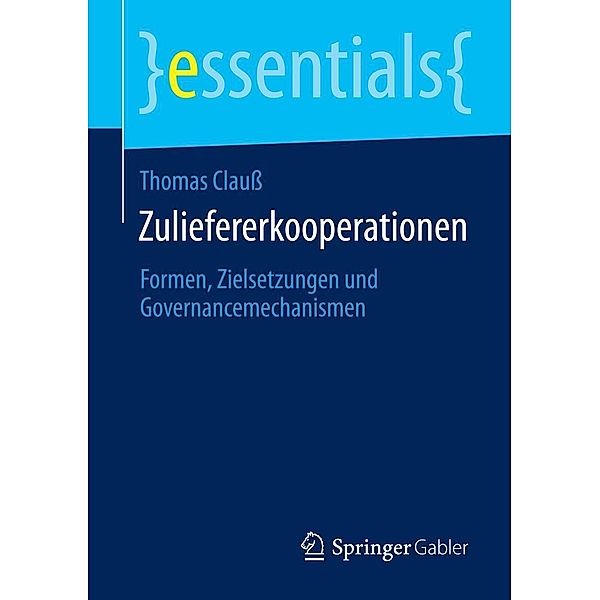 Zuliefererkooperationen / essentials, Thomas Clauß