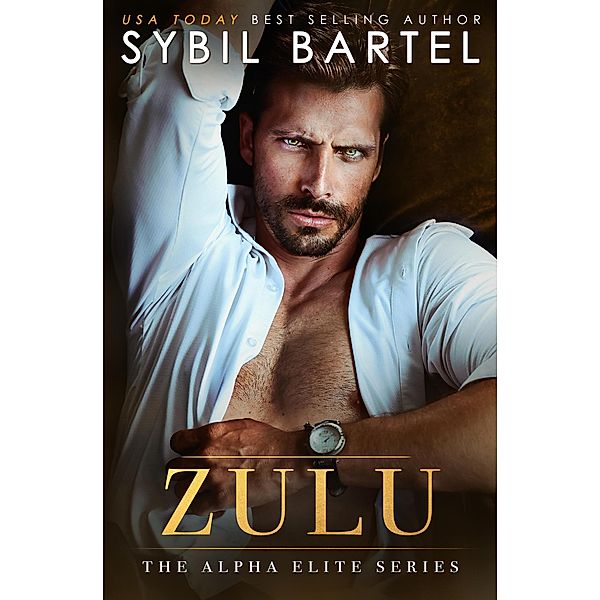 Zulu (The Alpha Elite Series, #4) / The Alpha Elite Series, Sybil Bartel