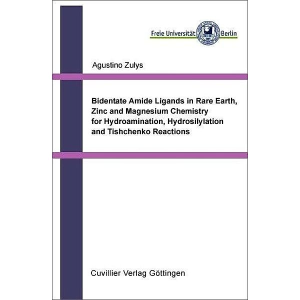 Zulys, A: Bidentate Amide Ligands in Rare Earth, Zinc, Augustino Zulys