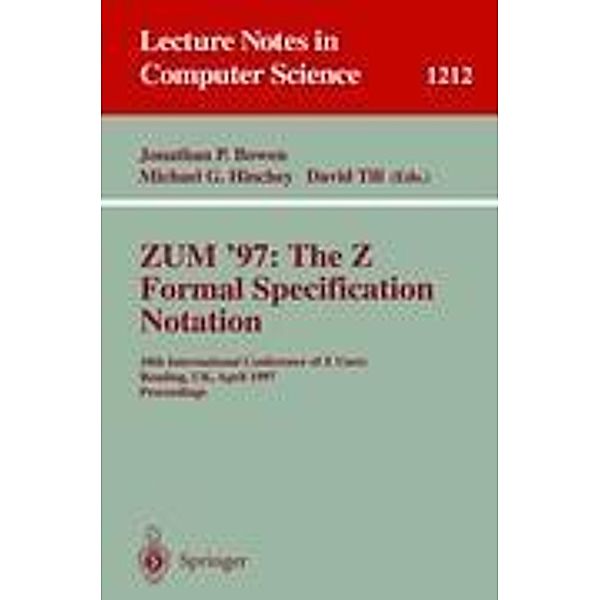 ZUM '97: The Z Formal Specification Notation