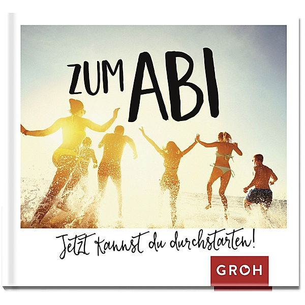 Zum Abi - Jetzt kannst du durchstarten!, Groh Verlag