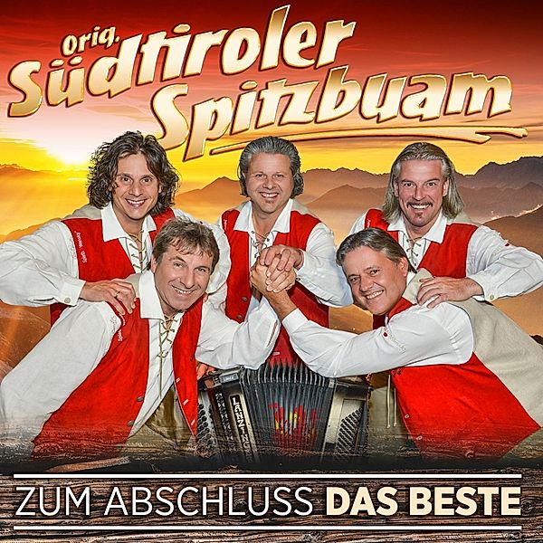 Zum Abschluss das Beste - 35 Jahre (2 CDs), Orig.Südtiroler Spitzbuam