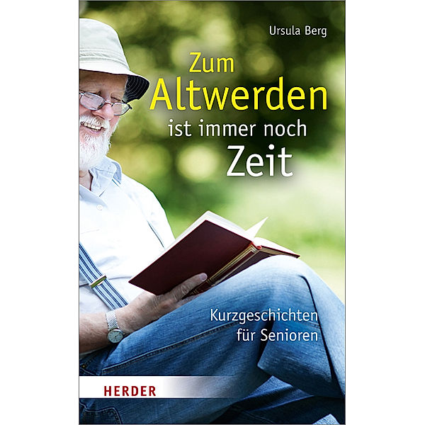 Zum Altwerden ist immer noch Zeit, Ursula Berg