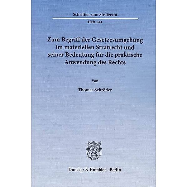 Zum Begriff der Gesetzesumgehung im materiellen Strafrecht und seiner Bedeutung für die praktische Anwendung des Rechts., Thomas Schröder