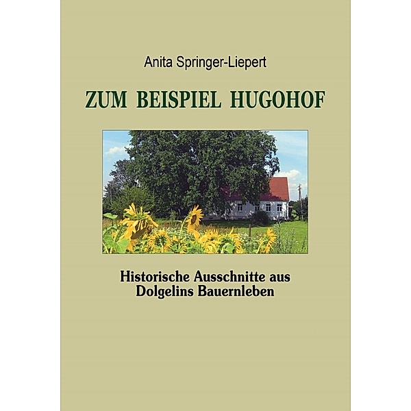 Zum Beispiel Hugohof, Anita Springer-Liepert