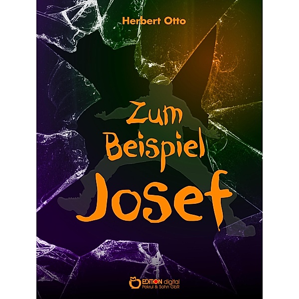 Zum Beispiel Josef, Herbert Otto