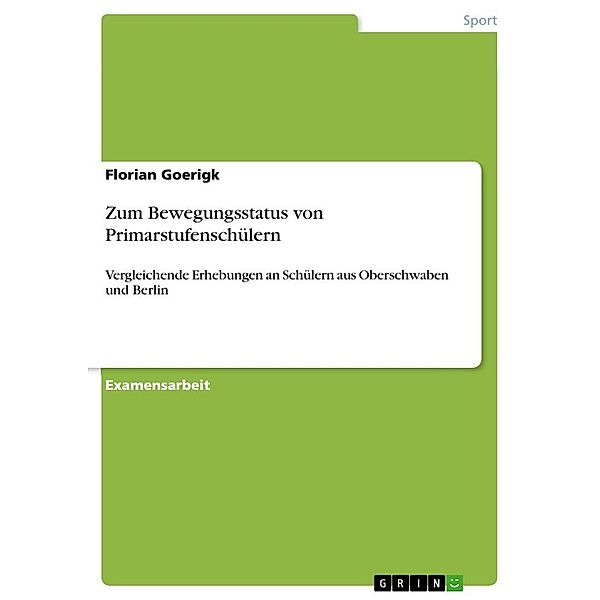 Zum Bewegungsstatus von Primarstufenschülern, Florian Goerigk