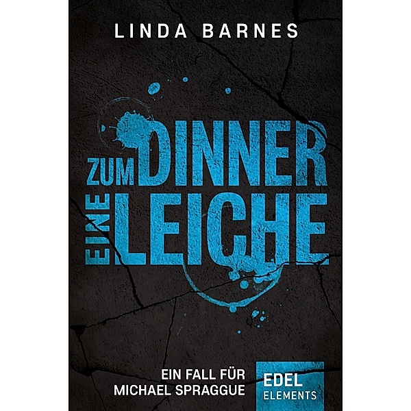 Zum Dinner eine Leiche / Michael Spraggue Bd.4, Linda Barnes