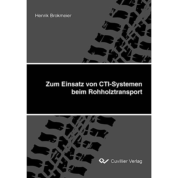 Zum Einsatz von CTI-Systemen beim Rohholztransport, Henrik Brokmeier