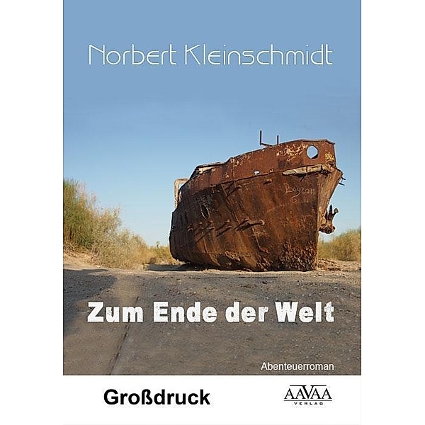 Zum Ende der Welt - Großdruck, Norbert Kleinschmidt
