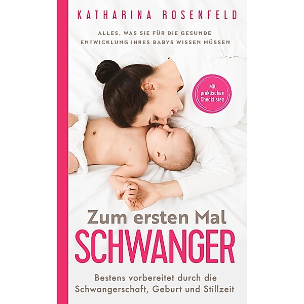 Zum ersten Mal schwanger, Katharina Rosenfeld