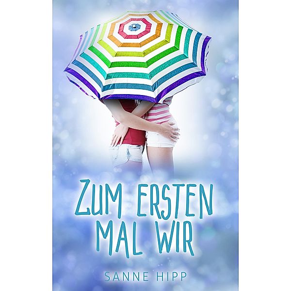 Zum ersten Mal wir, Sanne Hipp