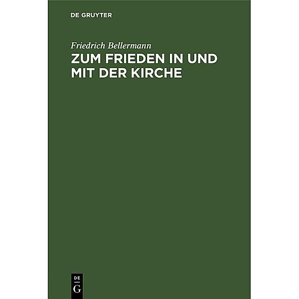 Zum Frieden in und mit der Kirche, Friedrich Bellermann