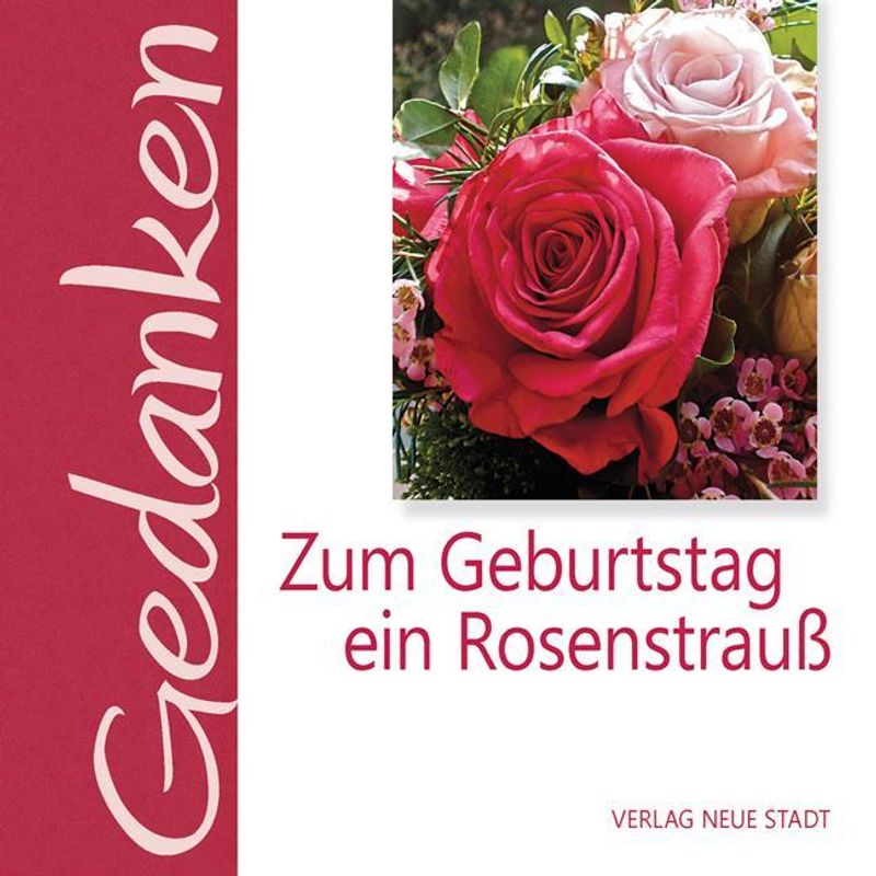 Zum Geburtstag ein Rosenstrauß Buch jetzt online bei Weltbild.at bestellen
