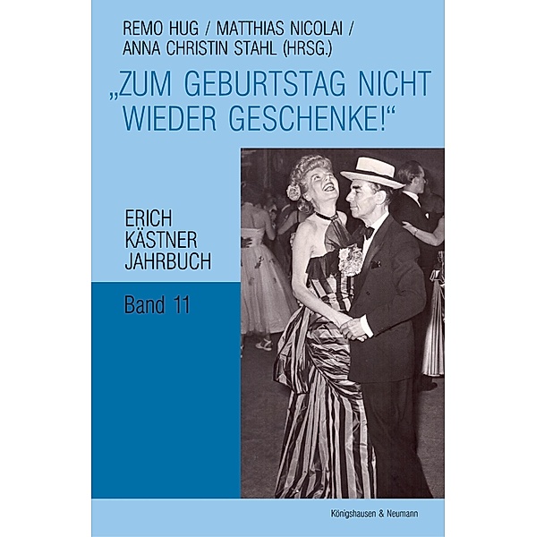 Zum Geburtstag nicht wieder Geschenke! / Erich-Kästner-Jahrbuch Bd.11