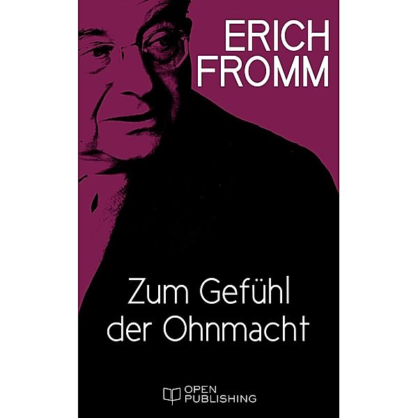 Zum Gefühl der Ohnmacht, Erich Fromm