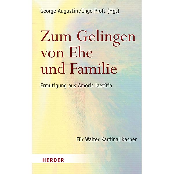 Zum Gelingen von Ehe und Familie