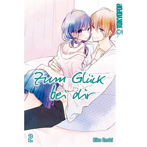 Zum Glück bei dir, Band 02 / Zum Glück bei dir Bd.2, Rika Enoki