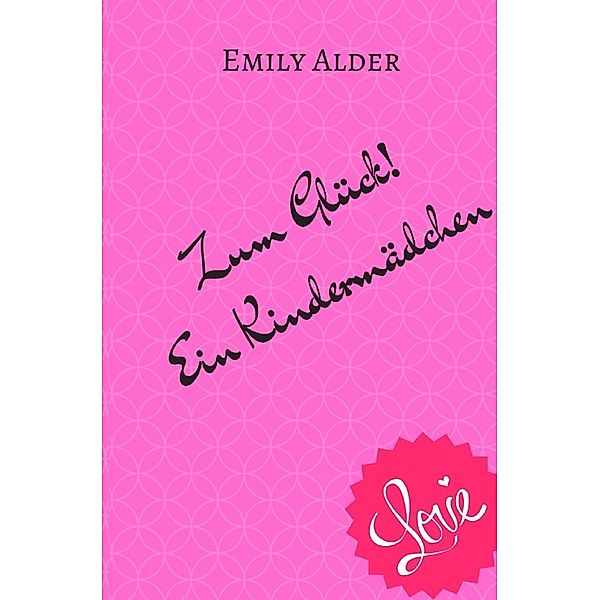 Zum Glück! Ein Kindermädchen, Emily Alder