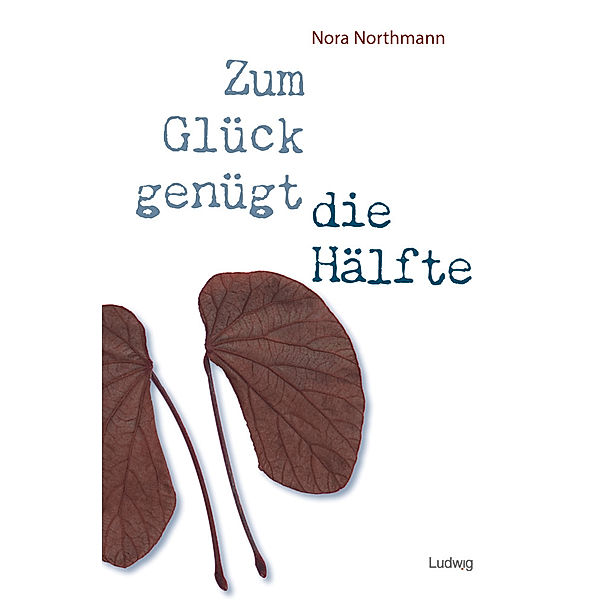 Zum Glück genügt die Hälfte, Nora Northmann