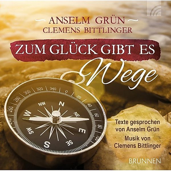 Zum Glück gibt es Wege, 1 Audio-CD,1 Audio-CD, Anselm Grün, Clemens Bittlinger