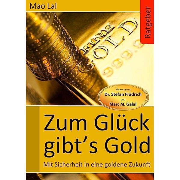 Zum Glück gibt´s Gold, Mao Lal