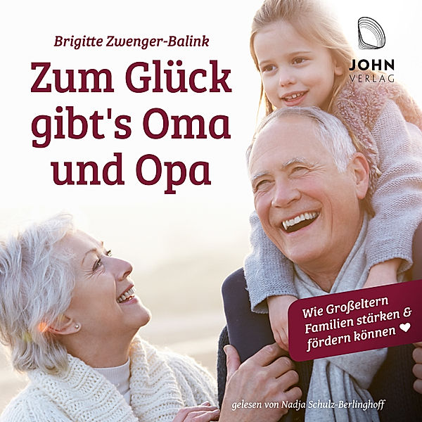 Zum Glück gibt's Oma und Opa, Brigitte Zwenger-Balink