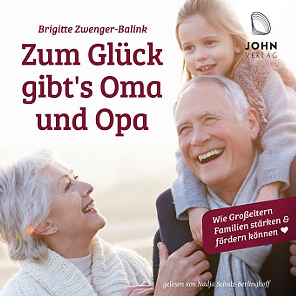 Zum Glück gibt's Oma und Opa, Audio-CD, Brigitte Zwenger-Balink