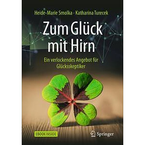 Zum Glück mit Hirn, m. 1 Buch, m. 1 E-Book, Heide-Marie Smolka, Katharina Turecek