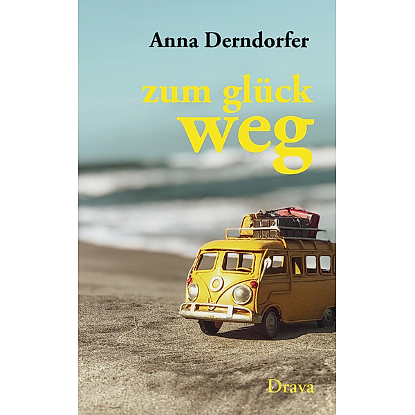 zum glück weg, Anna Derndorfer
