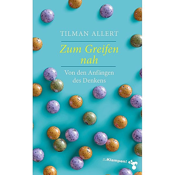 Zum Greifen nah, Tilman Allert