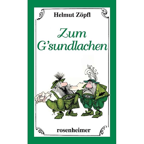 Zum G'sundlachen, Helmut Zöpfl