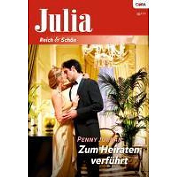 Zum Heiraten verführt / Julia Romane Bd.1970, Penny Jordan