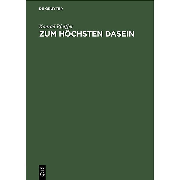 Zum Höchsten Dasein, Konrad Pfeiffer