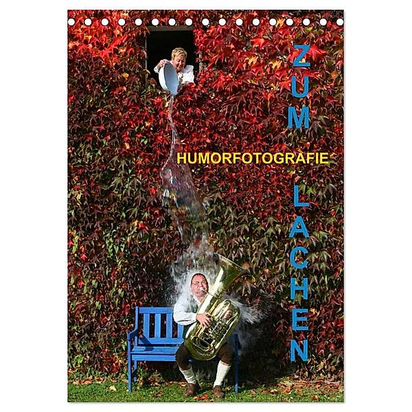 ZUM LACHEN - Humorfotografie (Tischkalender 2024 DIN A5 hoch), CALVENDO Monatskalender, Josef Hinterleitner