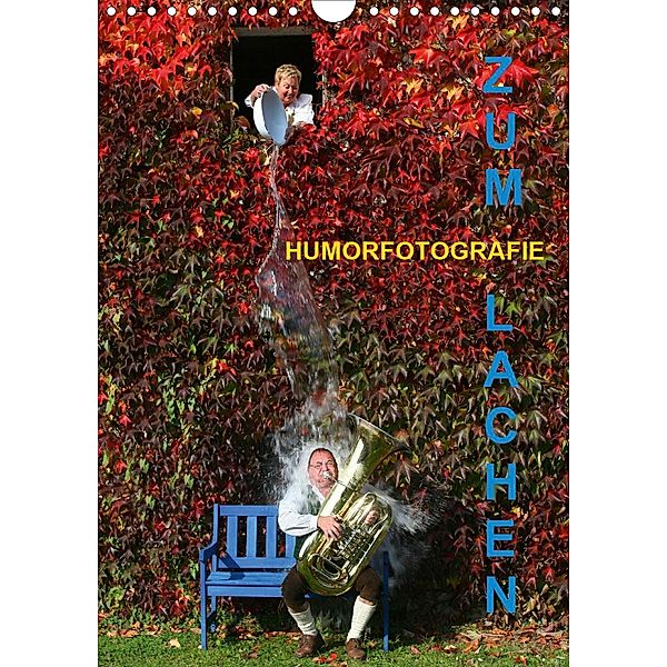 ZUM LACHEN - Humorfotografie (Wandkalender 2021 DIN A4 hoch), Josef Hinterleitner