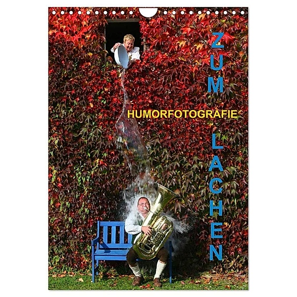 ZUM LACHEN - Humorfotografie (Wandkalender 2024 DIN A4 hoch), CALVENDO Monatskalender, Josef Hinterleitner