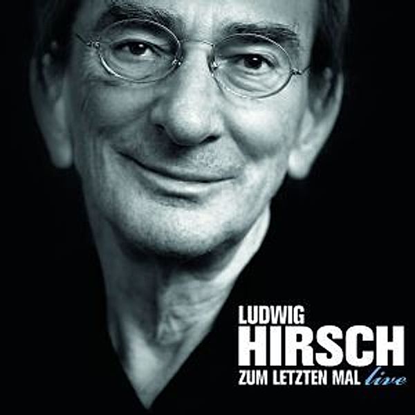 Zum Letzten Mal-Live, Ludwig Hirsch