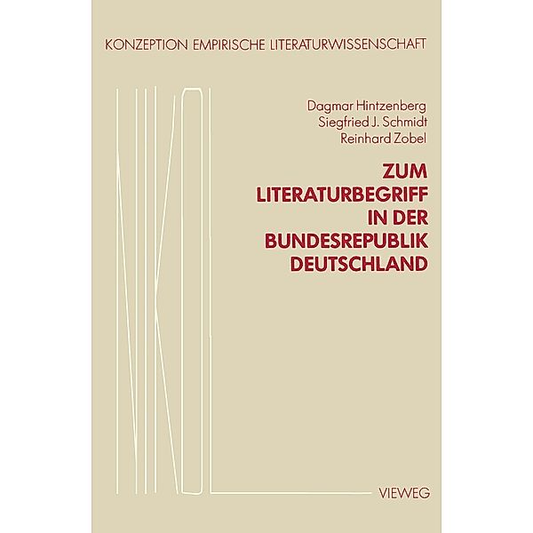 Zum Literaturbegriff in der Bundesrepublik Deutschland / Konzeption Empirische Literaturwissenschaft Bd.3/4, Dagmar Hintzenberg