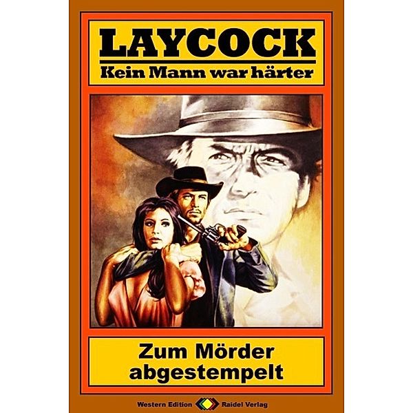 Zum Mörder abgestempelt / Laycock Western Bd.50, Matt Brown