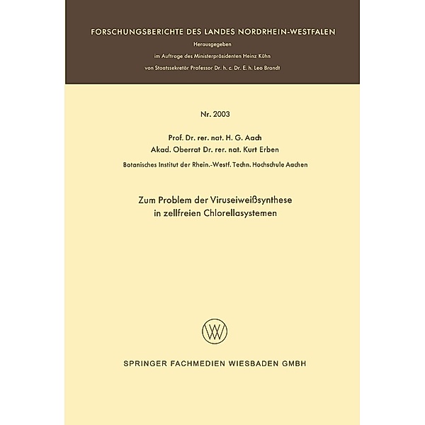 Zum Problem der Viruseiweißsynthese in zellfreien Chlorellasystemen / Forschungsberichte des Landes Nordrhein-Westfalen Bd.2003, Hans G. Aach