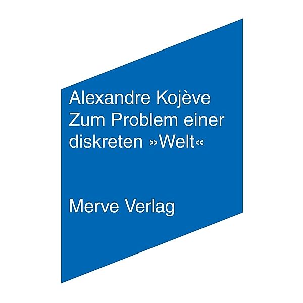 Zum Problem einer diskreten »Welt«, Alexandre Kojève