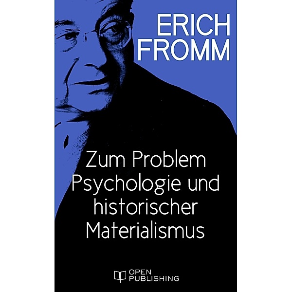 Zum Problem Psychologie und historischer Materialismus, Erich Fromm