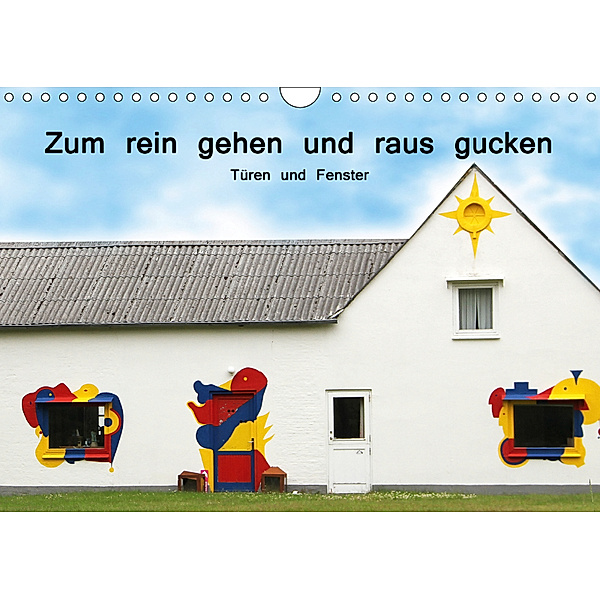 Zum rein gehen und raus gucken - Türen und Fenster (Wandkalender 2019 DIN A4 quer), Cornelia Nerlich