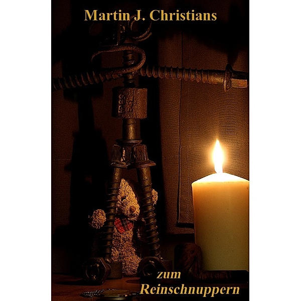Zum Reinschnuppern, Martin J. Christians