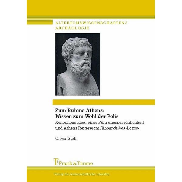 Zum Ruhme Athens: Wissen zum Wohl der Polis, Oliver Stoll